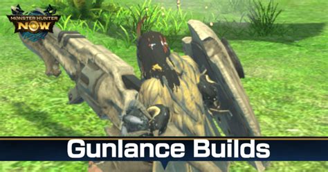 monster hunter now gunlance build.